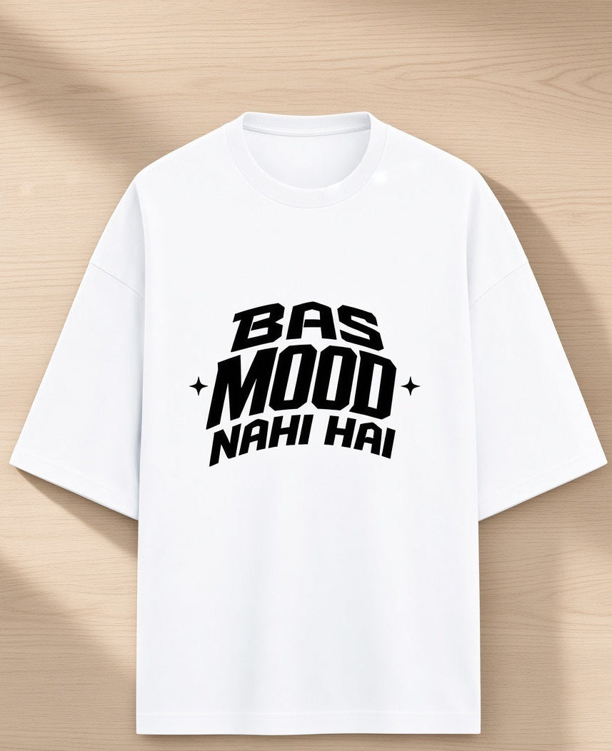 "Bas Mood Nahi Hai" Unisex Oversized T-Shirt